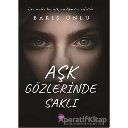 Aşk Gözlerinde Saklı - Barış Ünlü - Sinada Kitap