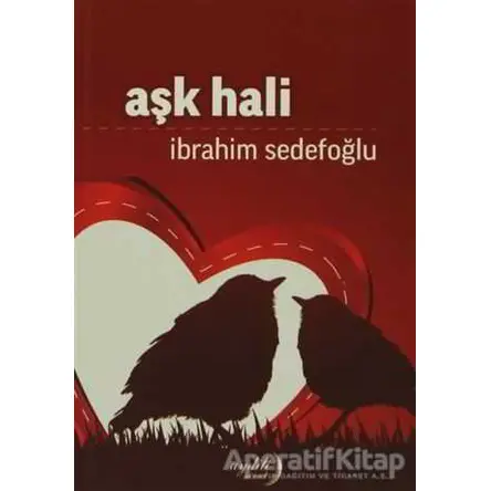 Aşk Hali - İbrahim Sedefoğlu - Aydili Sanat Yayınları