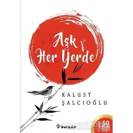 Aşk Her Yerde - Kalust Şalcıoğlu - İnkılap Kitabevi