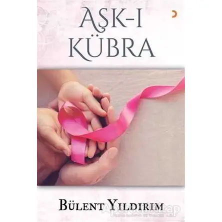 Aşk-ı Kübra - Bülent Yıldırım - Cinius Yayınları