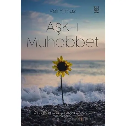 Aşk-ı Muhabbet - Veli Yılmaz - Luna Yayınları