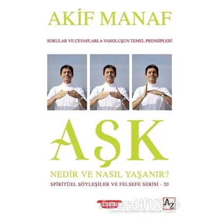 Aşk Nedir ve Nasıl Yaşanır? - Spiritüel Söyleşiler ve Felsefe Serisi 20 - Akif Manaf - Az Kitap