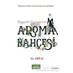 Organik Eczanemin Aroma Kokulu Bahçesi - Sinem Us Tokoğlu - Libros Yayınları