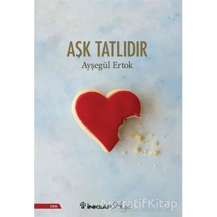 Aşk Tatlıdır - Ayşegül Ertok - İnkılap Kitabevi