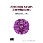 Feminist Çeviri Paradigması - Göksenin Abdal - Çeviribilim