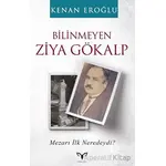 Bilinmeyen Ziya Gökalp - Kenan Eroğlu - Armada Yayınevi