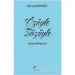 Özüyle Sözüyle - Koray Bozkurt - Galeati Yayıncılık