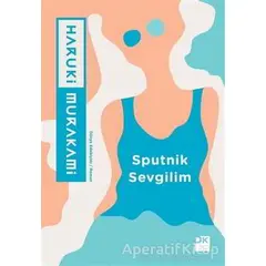 Sputnik Sevgilim - Haruki Murakami - Doğan Kitap