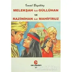 Melekşah ile Güllühan ve Razinihan ile Mahfiruz - İsmail Büyüktaş - Can Yayınları (Ali Adil Atalay)