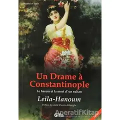 Un Drame a Constantinople (Le Harem et La Mort dun Sultant) - Leila Hanoum - Gita Yayınları