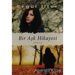 Bir Aşk Hikayesi - Ergül İlter - Cinius Yayınları