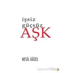 İşsiz Güçsüz Aşk - Nesil Güzel - Cinius Yayınları