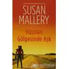 Hüznün Gölgesinde Aşk - Susan Mallery - Pegasus Yayınları