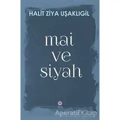 Mai ve Siyah - Halid Ziya Uşaklıgil - Nilüfer Yayınları