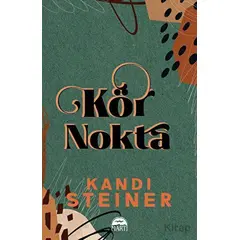 Kör Nokta - Kandi Steiner - Martı Yayınları