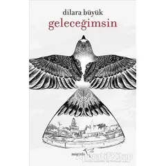 Geleceğimsin - Dilara Büyük - Müptela Yayınları