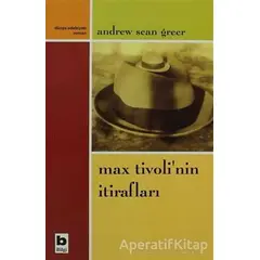 Max Tivoli’nin İtirafları - Andrew Sean Greer - Bilgi Yayınevi