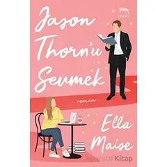 Jason Thornu Sevmek - Ella Maise - Yabancı Yayınları