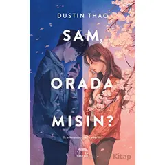 Sam, Orada Mısın? - Dustin Thao - Yabancı Yayınları