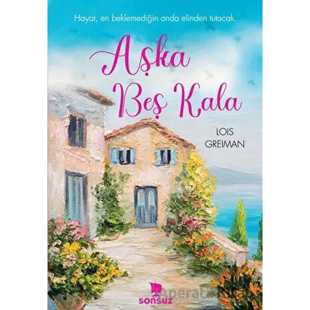 Aşka Beş Kala - Lois Greiman - Sonsuz Kitap Yayınları