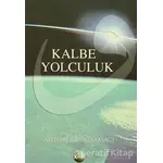 Kalbe Yolculuk - Mehmet Doğramacı - Kitsan Yayınları