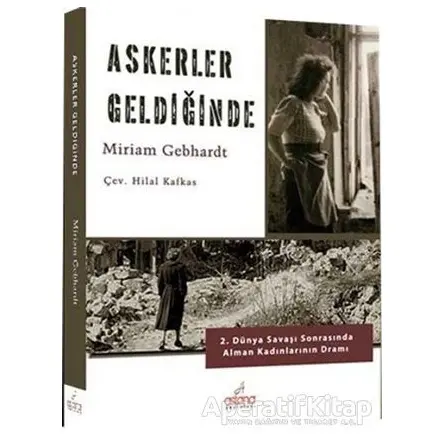 Askerler Geldiğinde - Miriam Gebhardt - Astana Yayınları