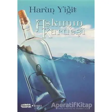 Aşkımın Kardeşi - Harun Yiğit - Tebeşir Yayınları