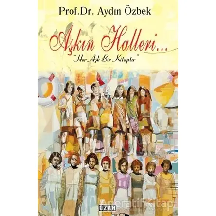 Aşkın Halleri - Aydın Özbek - Ozan Yayıncılık