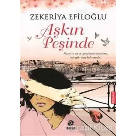 Aşkın Peşinde - Zekeriya Efiloğlu - Hayat Yayınları