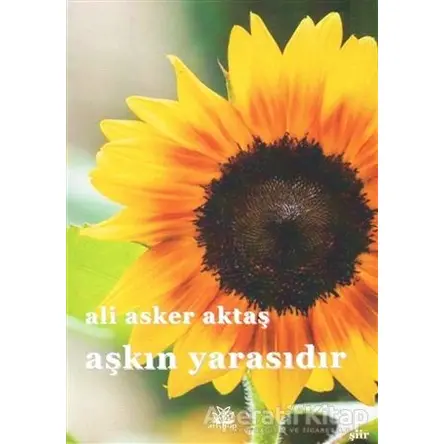 Aşkın Yarasıdır - Ali Asker Aktaş - Artshop Yayıncılık