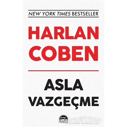 Asla Vazgeçme - Harlan Coben - Martı Yayınları