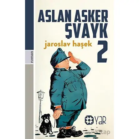 Aslan Asker Şvayk 2 - Jaroslav Haşek - Yar Yayınları