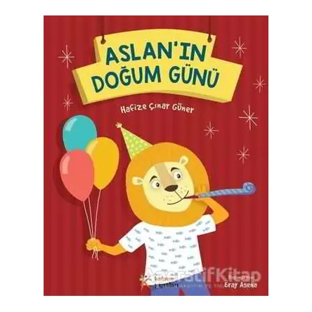 Aslanın Doğum Günü - Hafize Çınar Güner - Kelime Yayınları