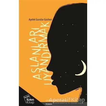 Aslanları Uyandırmak - Ayelet Gundar-Goshen - Koton Kitap