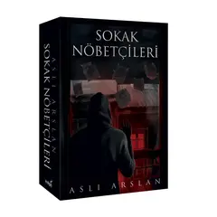 Sokak Nöbetçileri - Aslı Arslan - İndigo Kitap