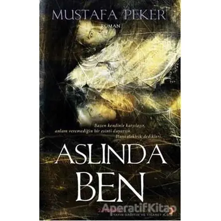 Aslında Ben - Mustafa Peker - Cinius Yayınları