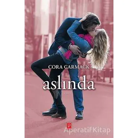 Aslında - Cora Carmack - Pena Yayınları