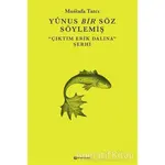 Yunus Bir Söz Söylemiş - Mustafa Tatcı - H Yayınları