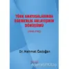 Türk Anayasalarında Egemenlik Anlayışının Dönüşümü (1808-1982) - Mehmet Özdoğan - Astana Yayınları