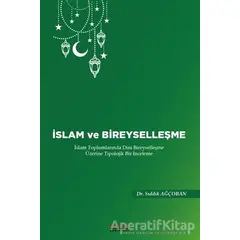 İslam ve Bireyselleşme - Sadık Ağçoban - Astana Yayınları