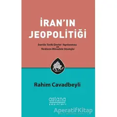 İranın Jeopolitiği - Rahim Cavadbeyli - Astana Yayınları