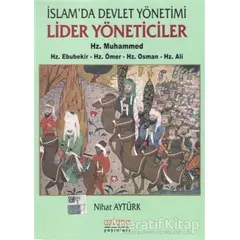 İslamda Devlet Yönetimi Lider Yöneticiler Hz. Muhammed - Hz. Ebubekir - Hz. Ömer - Hz. Osman - Hz. A