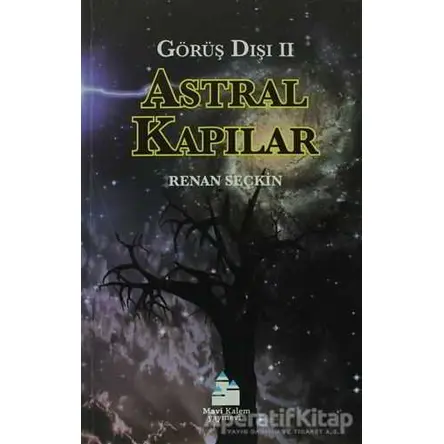 Astral Kapılar - Görüş Dışı 2 - Renan Seçkin - Mavi Kalem Yayınevi