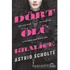 Dört Ölü Kraliçe - Astrid Scholte - Yabancı Yayınları