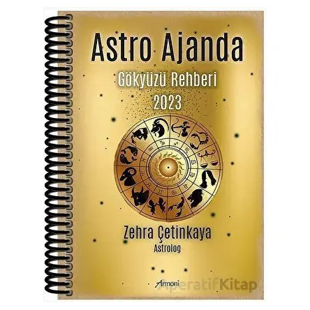 Astro Ajanda - Gökyüzü Rehberi 2023 - Zehra Çetinkaya - Armoni Yayıncılık