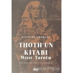 Thoth’un Kitabı - Aleister Crowley - Gece Kitaplığı