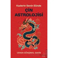 Çin Astrolojisi - Ceren Gökşimal Sakin - Destek Yayınları