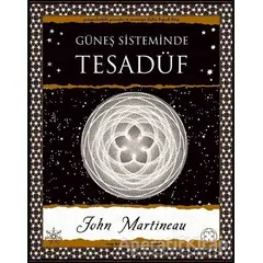 Güneş Sisteminde Tesadüf - John Martineau - A7 Kitap