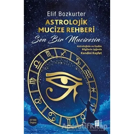 Astrolojik Mucize Rehberi - Elif Bozkurter - Mona Kitap