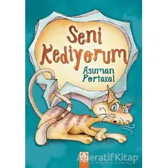 Seni Kediyorum - Asuman Portakal - Altın Kitaplar